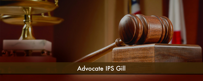 Advocate IPS Gill 